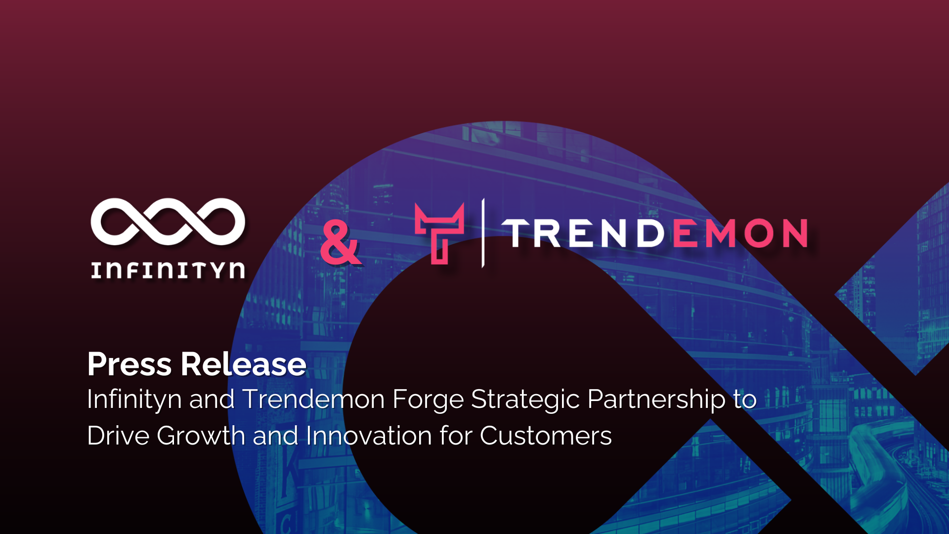 Infinityn and Trendemon Forge Strategic Partnership